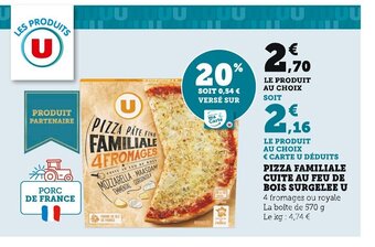 Super U Pizza Familiale Cuite au Feu de Bois Surgelee U offre