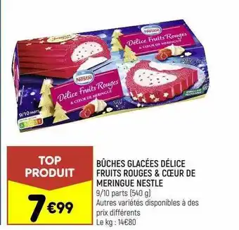 Leader Price Bûches glacées délice fruits rouges & cœur de meringue nestlé offre
