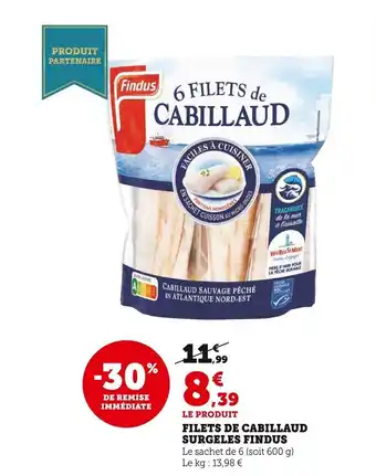 Super U Filets de Cabillaud Surgeles Findus offre