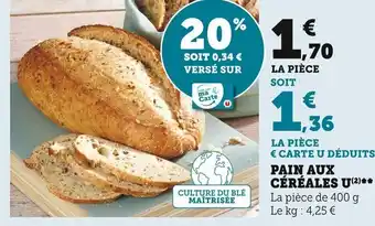 Super U Pain Aux Céréales U offre