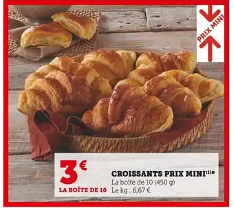 Super U Croissants Prix Mini offre