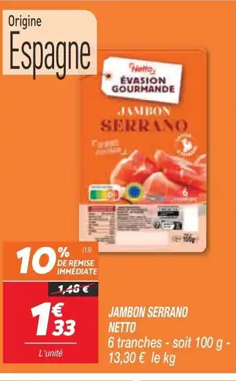 Netto Jambon Serrano Netto offre