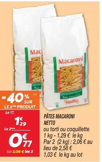 Netto Pâtes Macaroni Netto offre