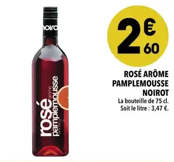 Supeco Rosé Arôme Pamplemousse Noirot offre