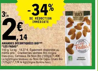 E.Leclerc Amandes Decortiquees Bio les Fadas offre