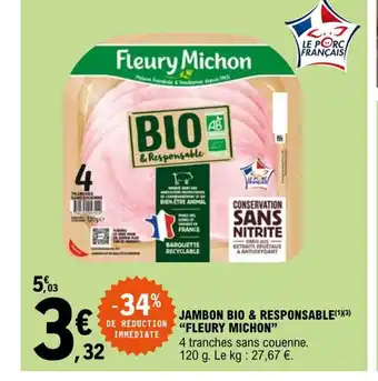 E.Leclerc Jambon Bio & Responsable Fleury Michon offre