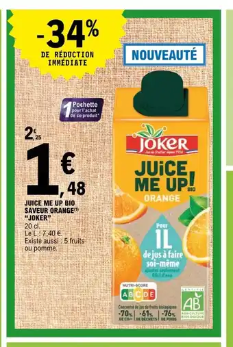 E.Leclerc Juice Me Up Bio Saveur Orange Joker offre