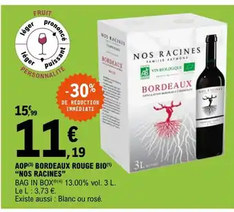 E.Leclerc AOP Bordeaux Rouge Bio Nos Racines offre