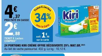 E.Leclerc 24 Portions Kiri Creme Offre Decouverte 29% Mat Gr offre