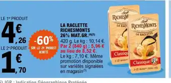 E.Leclerc La Raclette Richesmonts 26% Mat Gr offre