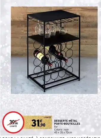 Intermarché Hyper Desserte Metal Porte Bouteilles offre