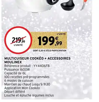 Intermarché Hyper Multicuiseur Cookeo + Accessoires Moulinex offre