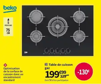 Conforama Beko table de cuisson gaz hilw752232sb offre