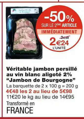 Monoprix Jambon de bourgogne véritable jambon persillé au vin blanc aligoté 2% offre