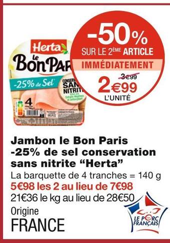 Monoprix Herta jambon le bon paris -25% de sel conservation sans nitrite offre