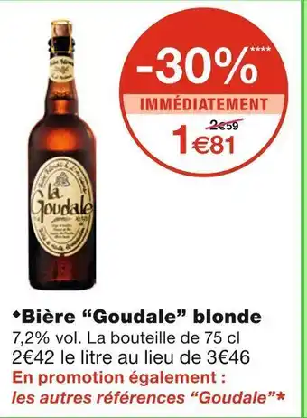 Monoprix Goudale bière blonde offre