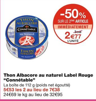 Monoprix Connétable thon albacore au naturel label rouge offre