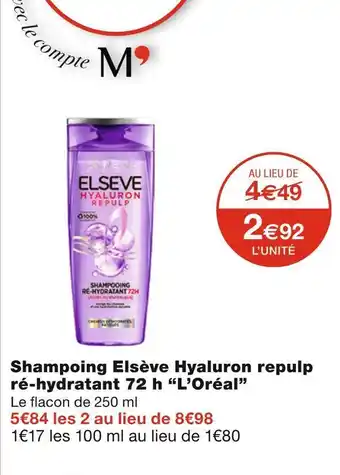 Monoprix L’oréal shampoing elsève hyaluron repulp ré-hydratant 72 h offre