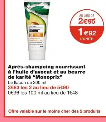 Monoprix Monoprix après-shampoing nourrissant à l’huile d’avocat et au beurre de karité offre