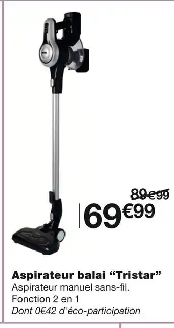 Monoprix Tristar aspirateur balai offre