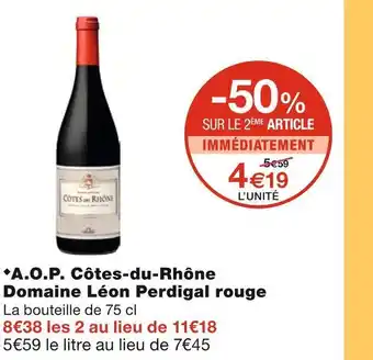 Monoprix Domaine léon perdigal rouge a.o.p. côtes-du-rhône offre