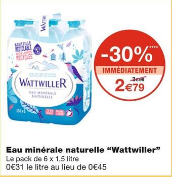Monoprix Wattwiller eau minérale naturelle offre
