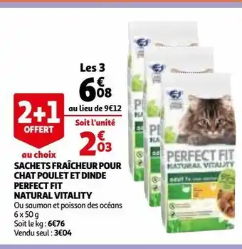 Auchan Sachets fraîcheur pour chat poulet et dinde perfect fit natural vitality offre