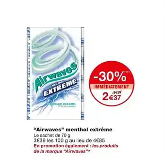 Monoprix Offre "airwaves" menthol extrême chez monoprix offre
