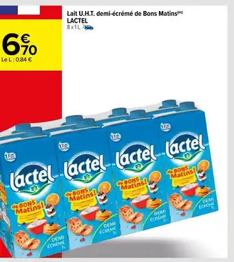Carrefour Market Lait UHT Demi-écrémé de Bons Matins Lactel offre