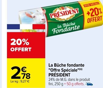 Carrefour Market La Bûche Fondante Offre Spéciale Président offre