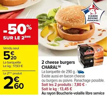 Carrefour Market 2 Cheese Burgers Charal offre