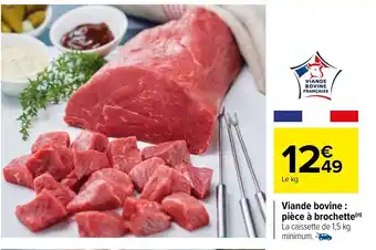 Carrefour Market Viande Bovine: Pièce à Brochette offre