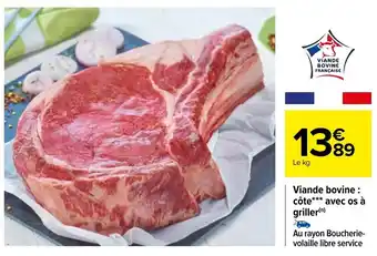 Carrefour Market Viande Bovine: Côte Avec os à Griller offre