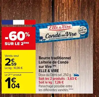 Carrefour Market Beurre Traditionnel Laiterie De Condé Sur Vire Elle & Vire offre