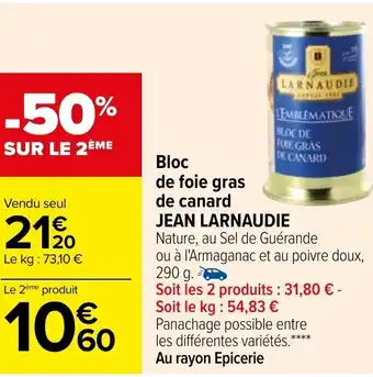 Carrefour Market Bloc de Foie Gras de Canard Jean Larnaudie offre