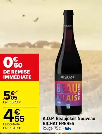 Carrefour Market A.O.P Beaujolais Nouveau Bichat Frères offre