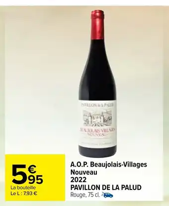Carrefour Market A.O.P Beaujolais-Villages Nouveau 2022 Pavillon de La Palud offre