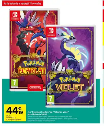 Carrefour Market Jeu Pokemon Ecarlate Ou Pokemon Violet Pour Nintendo Switch offre