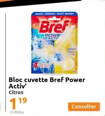 Action Bloc Cuvette Bref Power Activ' offre