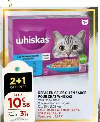 Bi1 Repas en gelée ou en sauce pour chat whiskas offre