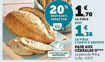 Super U Pain aux céréales u offre