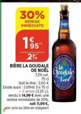 Bi1 Bière la goudale de noël offre