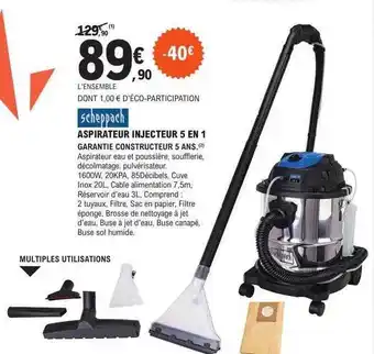 E.Leclerc Brico Aspirateur injecteur 5 en 1 scheppach offre