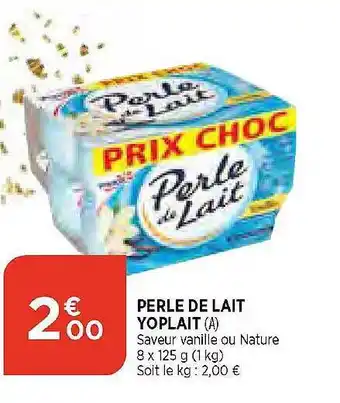 Maximarché Perle de lait yoplait offre