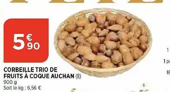 Maximarché Corbeille trio de fruits à coque auchan offre