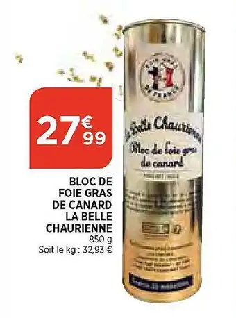 Maximarché Bloc de foie gras de canard la belle chaurienne offre