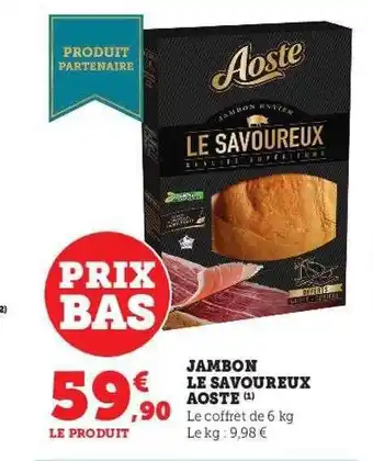 Hyper U Jambon le savoureux aoste offre