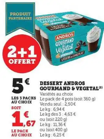 Hyper U Dessert andros gourmand & végétal offre