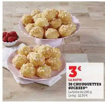Hyper U 30 chouquettes sucrées offre