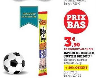 Hyper U Bâton de berger justin bridou offre